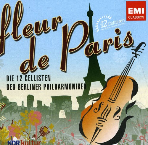 12 Cellists of the Berlin Philharmonic - Fleur de Paris