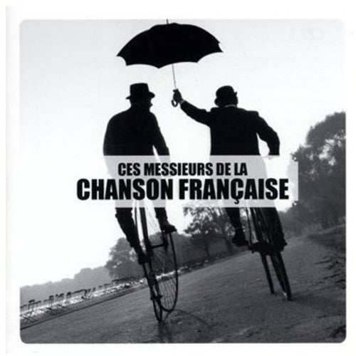 Ces Messieurs De La Chanson Francaise/ Various - Ces Messieurs de la Chanson Francaise / Various