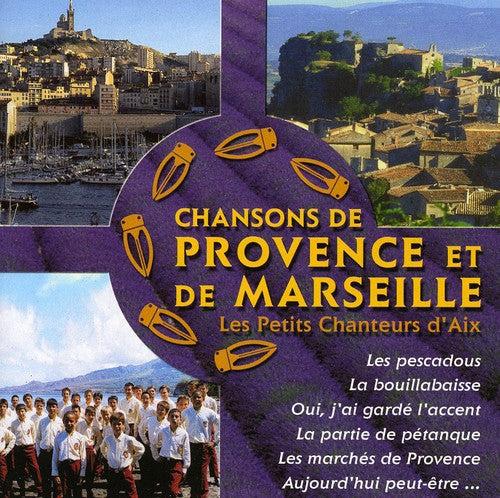 Petits Chanteurs D'Aix En Provence - Chansons de Provence Et de Marseille