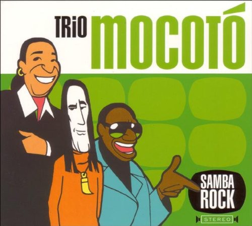 Trio Mocoto - Samba Rock