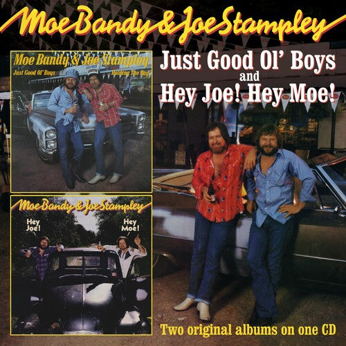 Moe Bandy / Joe Stampley - Just Good Ol Boys / Hey Joe Hey Moe
