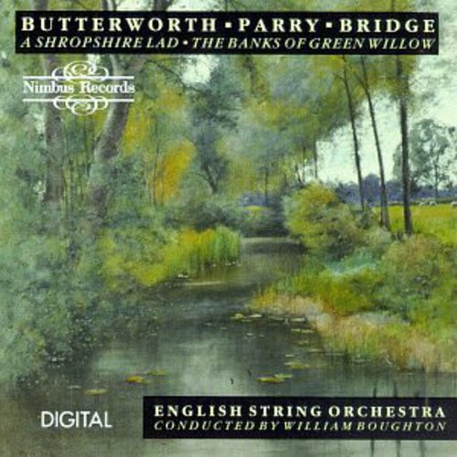Butterworth/ Boughton/ English String Orchestra - English Pastoral Composers
