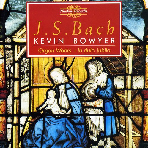 J.S. Bach / Bowyer - Organ Works 2