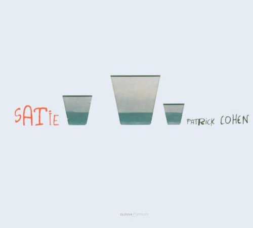Patrick Cohen - Satie: A Selection of Piano Pieces