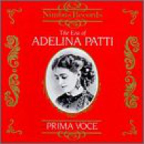 Era of Adelina Patti 1843-1919/ Various - Era of Adelina Patti 1843-1919 / Various