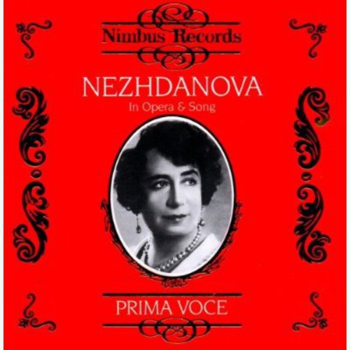 Antonina Nezhdanova - Opera Arias & Songs