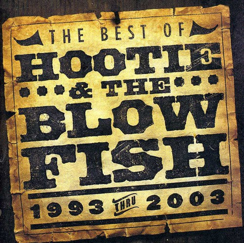 Hootie & the Blowfish - The Best Of Hootie and The Blowfish 1993-2003