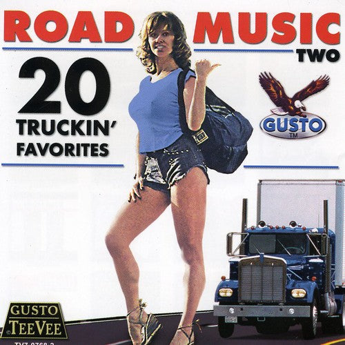 Road Music 2: 20 Truckin' Favorites/ Various - Road Music Two: 20 Truckin' Favorites