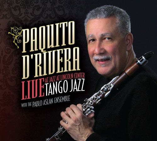 Paquito D'Rivera - Live At Jazz At Lincoln Center