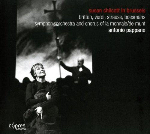 Britten/ Pappano/ Sym Orch & Chorus of La - Susan Chilcott in Brussels