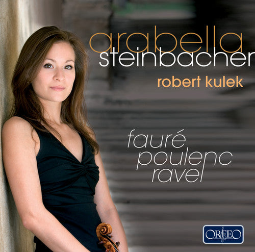 Poulenc/ Faure/ Ravel/ Steinbacher/ Kulek - Sonata for Violin & Piano