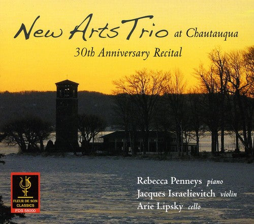 New Arts Trio - New Arts Trio at Chautauqua: 30th Anniversary