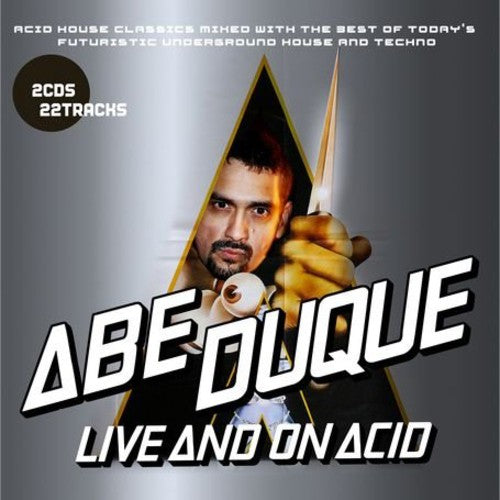Abe Duque - Live & on Acid