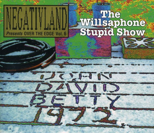Negativland - Over the Edge 6: Willsaphone Stupid Show