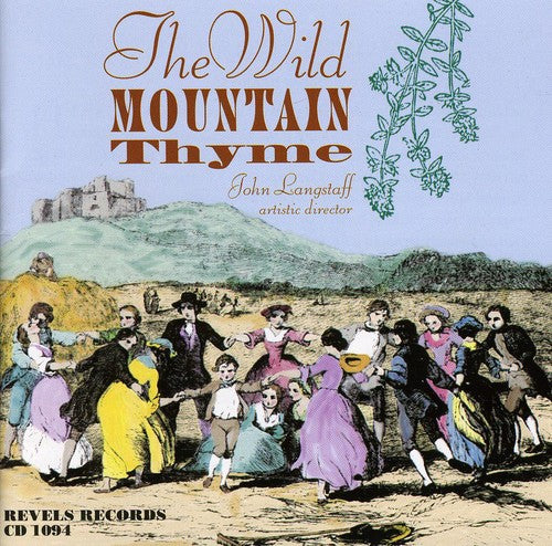 Revels - Wild Mountain Thyme: Songs For Spring, Summer and Autumn