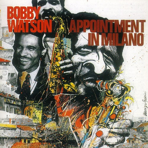 Bobby Watson - Appointment in Milano