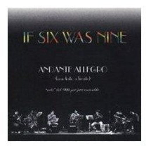 If Six Was Nine - Andante Allegro