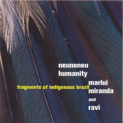 Marlui Miranda & Ravi - Neuneneu Humanity: Fragment