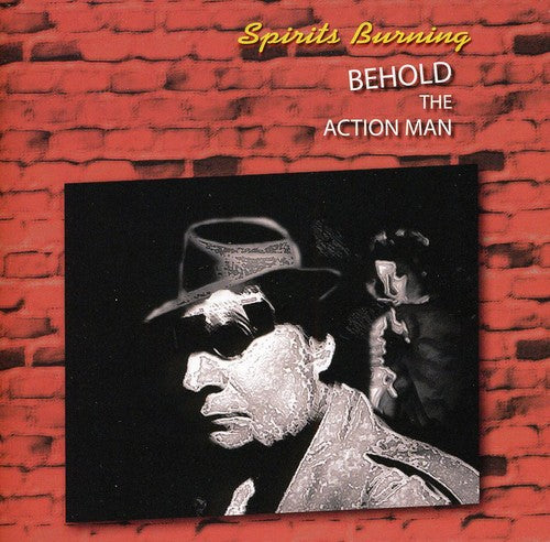 Spirits Burning - Behold The Action Man