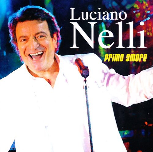 Luciano Nelli - Primo Amore