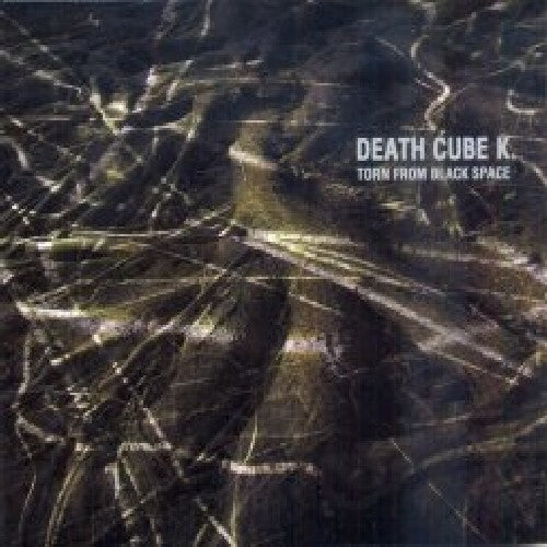 Death Cube K - Torn from Black Space