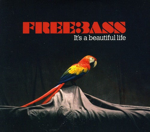 Freebass - Its A Beautiful Life