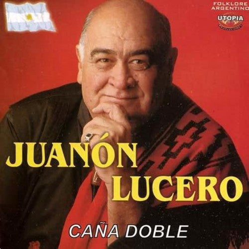 Juanon Lucero - Cana Doble