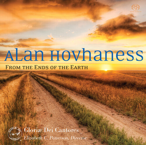 Hovhaness/ Gloriae Dei Cantores/ Patterson - From the Ends of the Earth