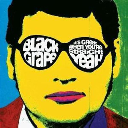 Black Grape - It's Great When You're Straight... Yeah