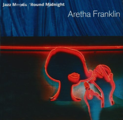 Aretha Franklin - Jazz Moods: 'Round Midnight