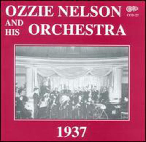 Ozzie Nelson - 1937 with Vocals By Eddy Howard & the Trio