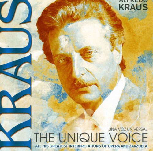 Alfredo Kraus - Unique Voice