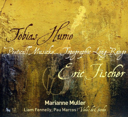 Hume/ Muller/ Marcos/ Fischer - Poeticall Musicke