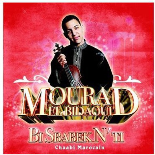 Mourad Bidaoui - Bi Sbabek N Ti