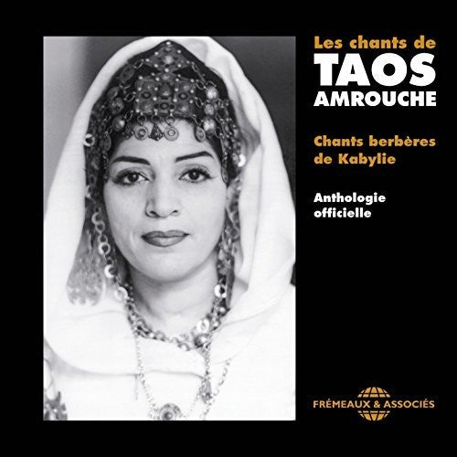 Various Artists - Les Chants De Taos Amrouche: Chants Berberes De Kabylie