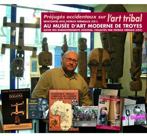Patrick Fremeaux - Prejuges Occidentaux Sur L'Art Tribal