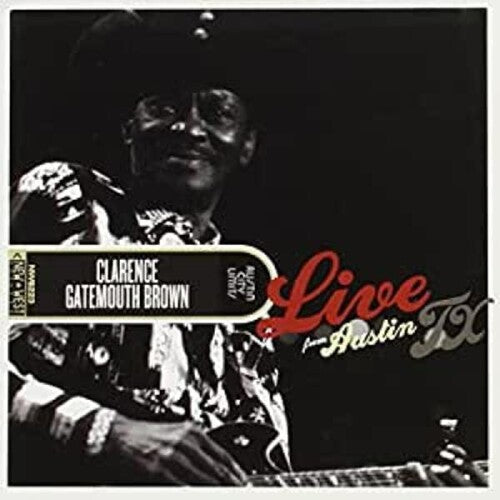 Clarence Brown Gatemouth - Live From Austin, TX