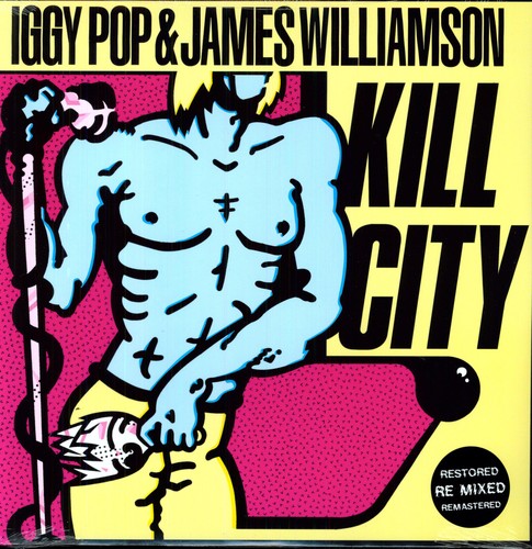 Iggy Pop / James Williamson - Kill City