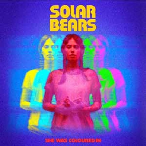 Solar Bears - She Was Coloured in