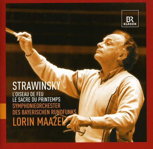 Lorin Maazel - Loiseau de Feu / Le Sacre Du Printemps