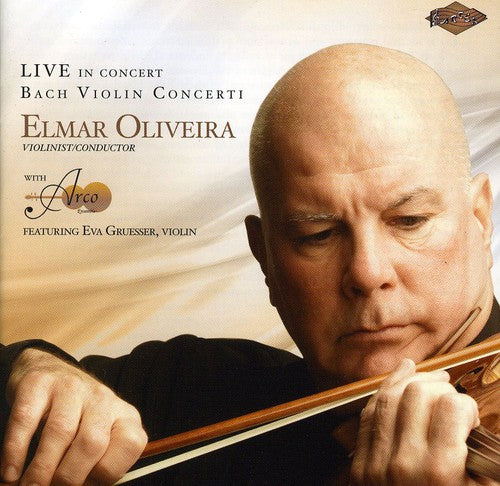 J.S. Bach / Oliveira/ Gruesser/ Arco Ensemble - Violin Concerti of J.S. Bach