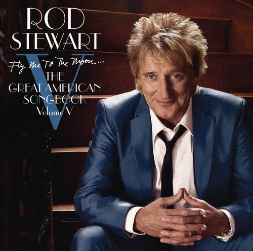Rod Stewart - The Great American 5: Fly Me To The Moon