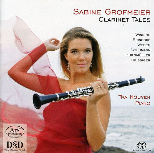 Burgmuller/ Schumann/ Weber/ Grofmeier/ Nguyen - Clarinet Tales