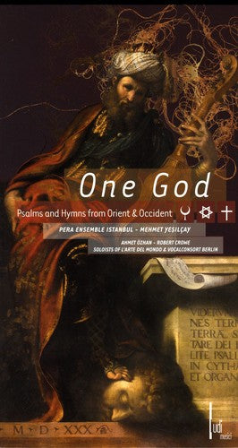 Schutz/ Ilahiler/ Dede/ Vallet/ Goudimel - One Godl Psalms & Humns from Orient & Occident