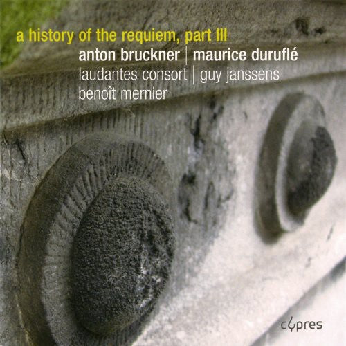 Bruckner/ Laudantes Consort - History of the Requiem III
