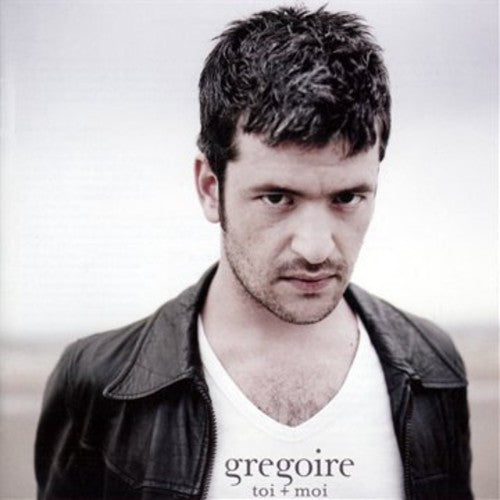 Grégoire - Toi + Moi