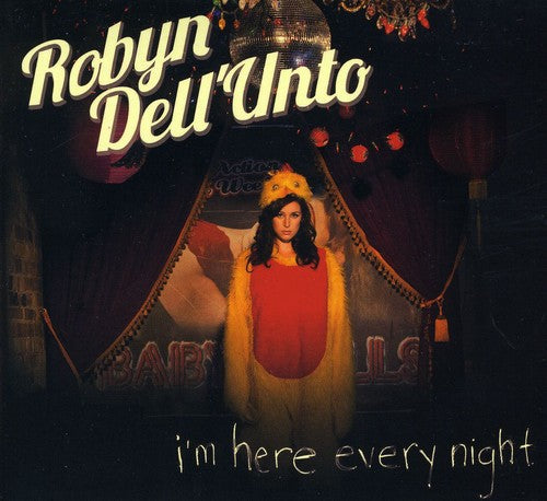 Robyn Unto - I'm Here Every Night