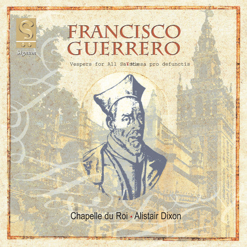 Guerrero/ Chapelle Du Roi/ Dixon - Music for Vespers & Missa Pro Defunctis of 1566