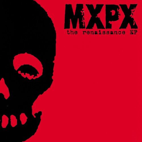 MxPx - MXPX : Renaissance