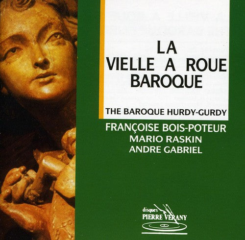 Andre Gabriel & Mario Raskin - La Vielle a Roue Baroque